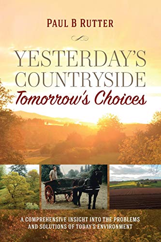 Yesterday's Countryside Tomorrow's Choices [Paperback]