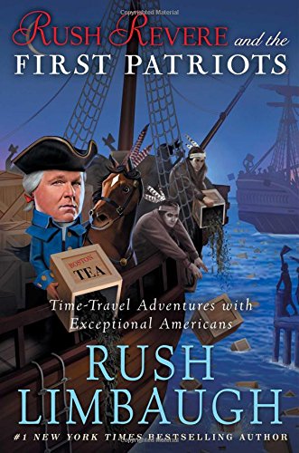 Rush Revere and the First Patriots Time-Travel Adventures With Exceptional Amer [Hardcover]