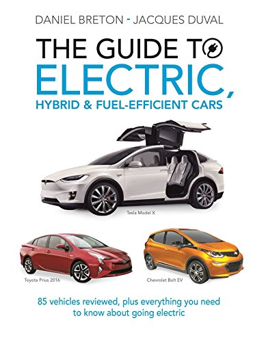 The Guide to Electric, Hybrid &amp Fuel-Efficient Cars 70 vehicles reviewed, p [Paperback]
