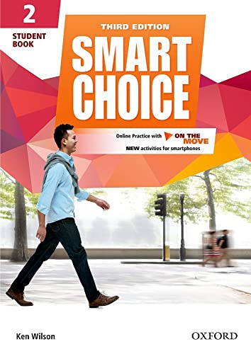 Smart Choice: Level 2: Student Book With Online Practice And On The Move Smart Choice: Level 2: Student Book With Online Practice And On The Move