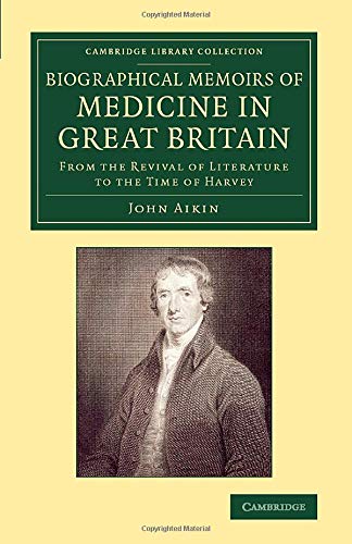 Biographical Memoirs of Medicine in Great Britain From the Revival of Literatur [Paperback]