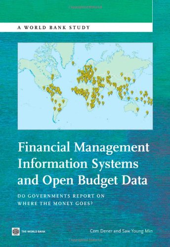 Financial Management Information Systems and Open Budget Data Do Governments Re [Paperback]