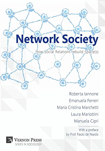 Network Society How Social Relations Rebuild Space(s) (vernon Series In Sociolo [Hardcover]