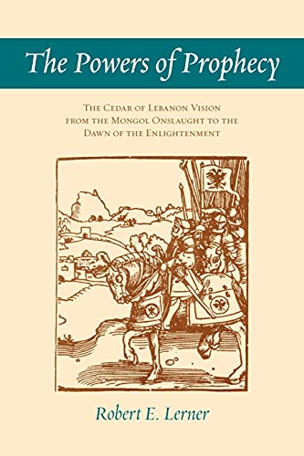 The Powers Of Prophecy The Cedar Of Lebanon Vision From The Mongol Onslaught To [Paperback]