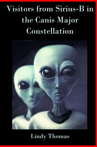 Visitors From Sirius-B In The Canis Major Constellation
