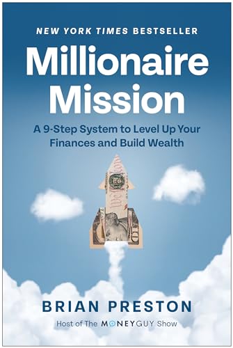 Millionaire Mission A 9-Step System to Level Up Your Finances and Build Wealth [Hardcover]