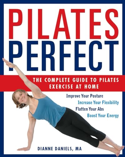 Pilates Perfect The Complete Guide to Pilates Exercise at Home [Paperback]