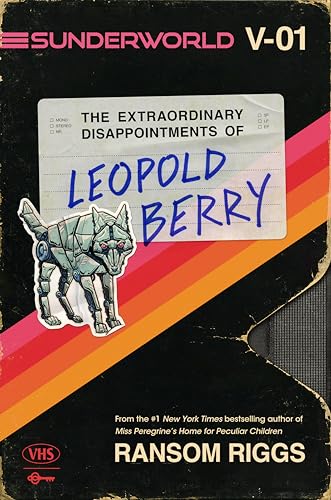 Sunderworld, Vol. I The Extraordinary Disappointments of Leopold Berry [Hardcover]