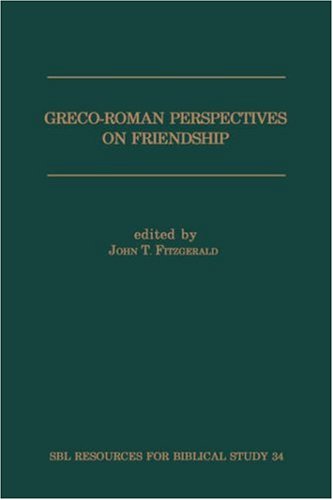 Greco-Roman Perspectives On Friendship (resources For Biblical Study, No.34) [Print on Demand (Pap]