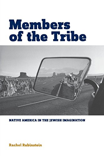 Members Of The Tribe Native America In The Jewish Imagination [Paperback]