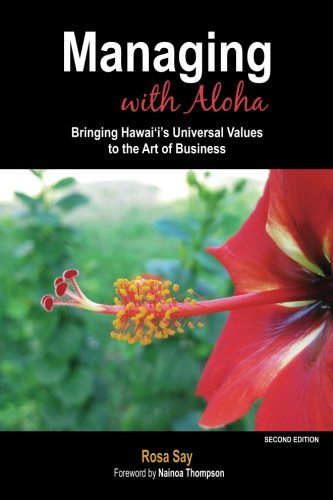 Managing With Aloha Bringing Hawai'i's Universal Values To The Art Of Business [Paperback]