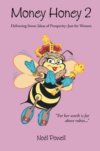 Money Honey 2 Delivering Sweet Ideas Of Prosperity Just For Women [Paperback]