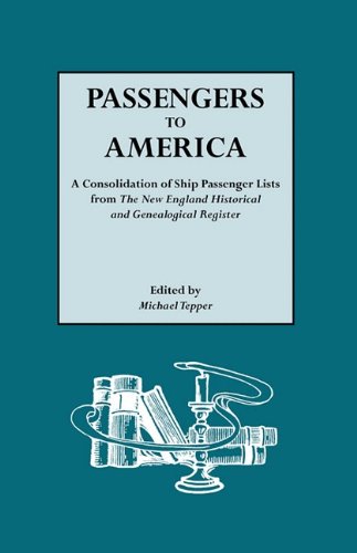Passengers To America A Consolidation Of Ship Passenger Lists From The New [Paperback]