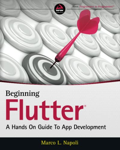 Beginning Flutter A Hands On Guide to App Development [Paperback]