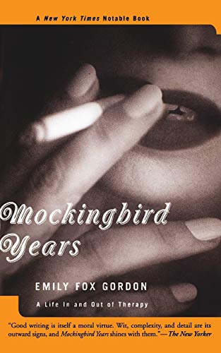 Mockingbird Years A Life In And Out Of Therapy [Paperback]