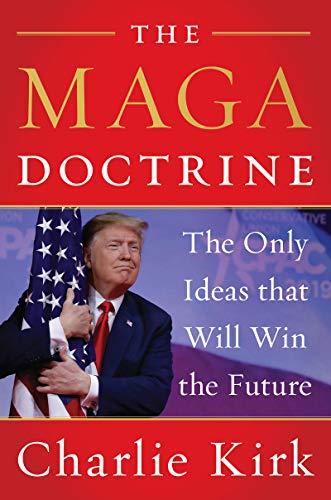 The MAGA Doctrine: The Only Ideas That Will Win the Future [Hardcover]