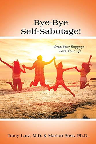 Bye-Bye Self-Sabotage [Paperback]