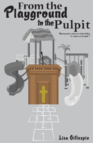 From The Playground To The Pulpit [Paperback]