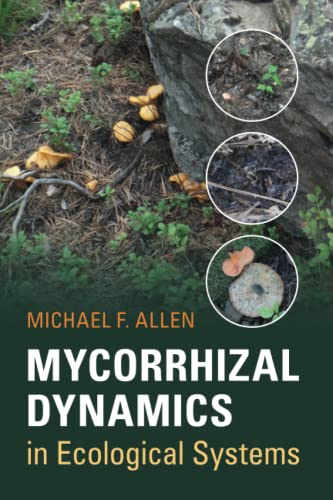Mycorrhizal Dynamics in Ecological Systems [Paperback]