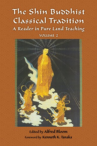 The Shin Buddhist Classical Tradition A Reader in Pure Land Teaching [Paperback]