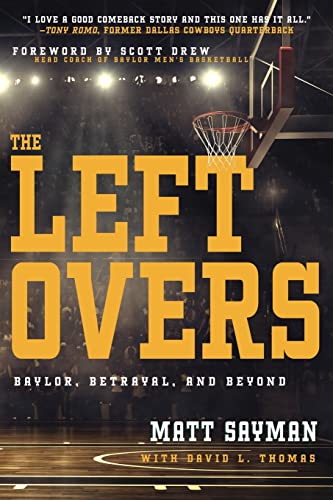 The Leftovers Baylor, Betrayal, and Beyond [Paperback]