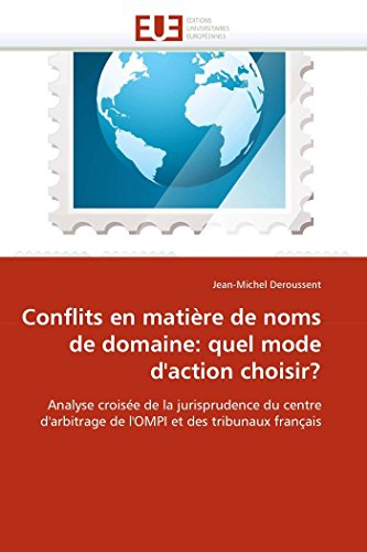 Conflits En Matire De Noms De Domaine Quel Mode D'action Choisir Analyse Cro [Paperback]