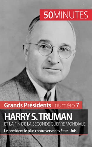 Harry S. Truman Et La Fin De La Seconde Guerre Mondiale