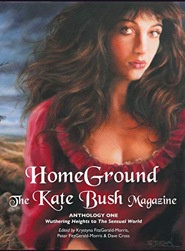 Homeground The Kate Bush Magazine Anthology One 'wuthering Heights' To 'the S [Hardcover]
