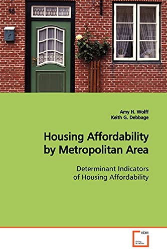 Housing Affordability by Metropolitan Area  Determinant Indicators of Housing A [Paperback]