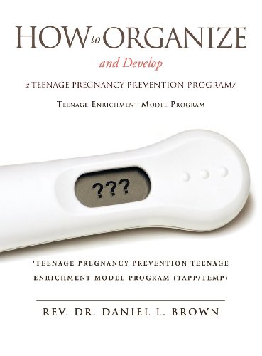 How to Organize and Develop a Teenage Pregnancy Prevention Program/Teenage Enric [Hardcover]