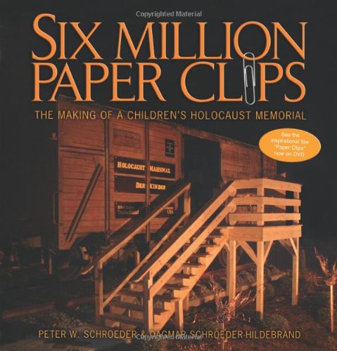 Six Million Paper Clips The Making Of A Children's Holocaust Memorial [Paperback]