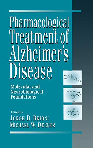 Pharmacological Treatment of Alzheimer's Disease Molecular and Neurobiological  [Hardcover]