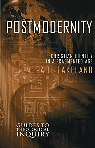 Postmodernity Christian Identity In A Fragmented Age (guides To Theological Inq [Paperback]