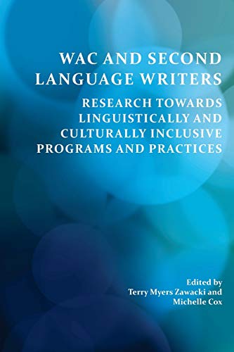 Wac And Second Language Writers Research Towards Linguistically And Culturally  [Paperback]