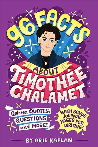 96 Facts About Timothe Chalamet Quizzes, Quotes, Questions, and More With Bon [Paperback]