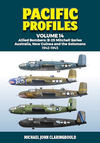 Pacific Profiles Volume 14 Allied Bombers B-25 Mitchell series Australia, New  [Paperback]