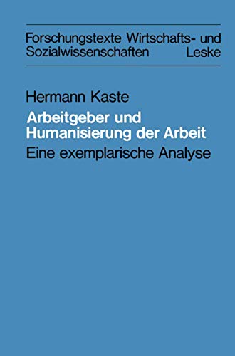 Arbeitgeber und Humanisierung der Arbeit Eine exemplarische Analyse [Paperback]