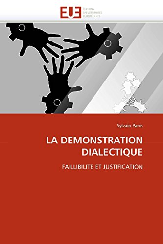 La Demonstration Dialectique Faillibilite Et Justification (french Edition) [Paperback]