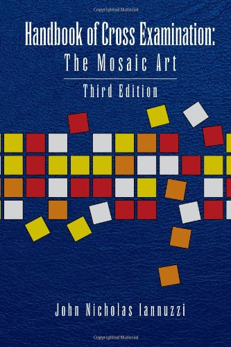 Handbook of Cross Examination  The Mosaic Art [Hardcover]