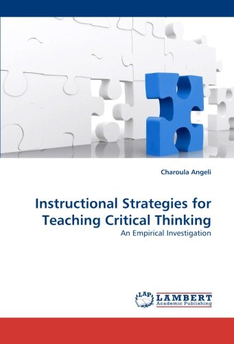 Instructional Strategies for Teaching Critical Thinking [Paperback]
