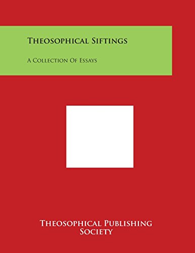 Theosophical Siftings  A Collection of Essays [Paperback]