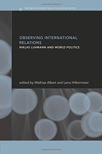Observing International Relations Niklas Luhmann and World Politics [Paperback]