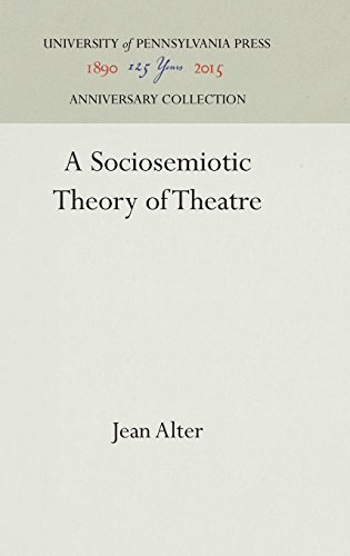 Sociosemiotic Theory of Theatre [Hardcover]