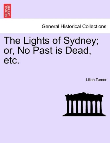 Lights of Sydney or, No Past Is Dead, Etc [Paperback]
