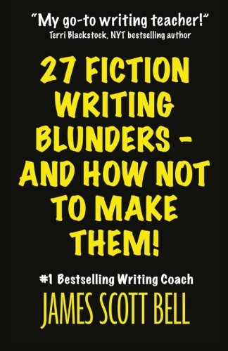 27 Fiction Writing Blunders - And How Not To Make Them [Paperback]