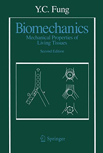 Biomechanics Mechanical Properties of Living Tissues [Hardcover]