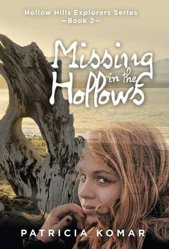 Missing In The Hollows Hollow Hills Explorers Series-Book 2 [Hardcover]