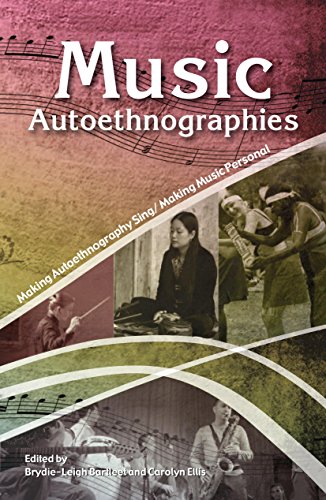 Music Autoethnographies Making Autoethnography Sing/Making Music Personal [Paperback]