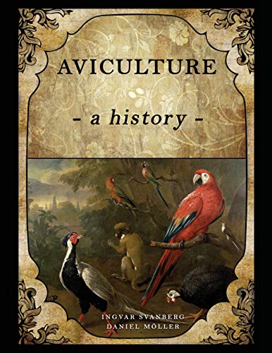 Aviculture  A History [Paperback]