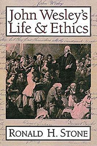 John Wesley's Life And Ethics [Paperback]